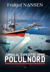 Jurnalul expeditiei spre Polul Nord (vol. 1)