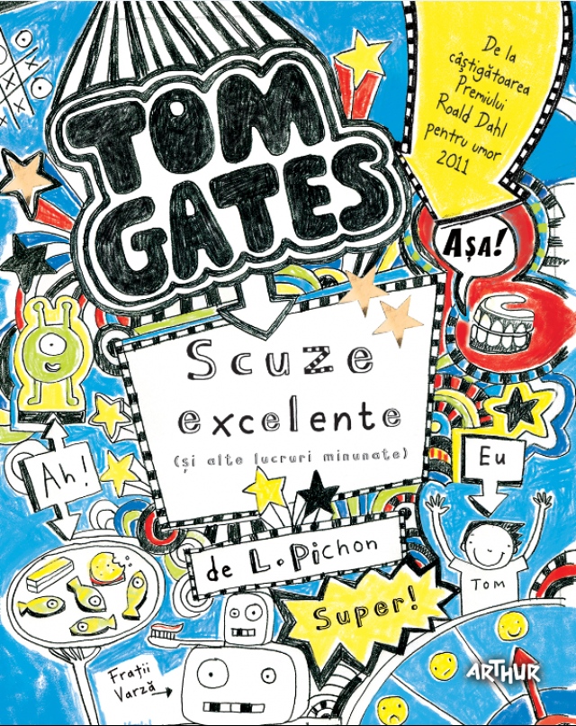 Tom Gates. Scuze excelente (și alte lucruri minunate) (Tom Gates, vol. 2)