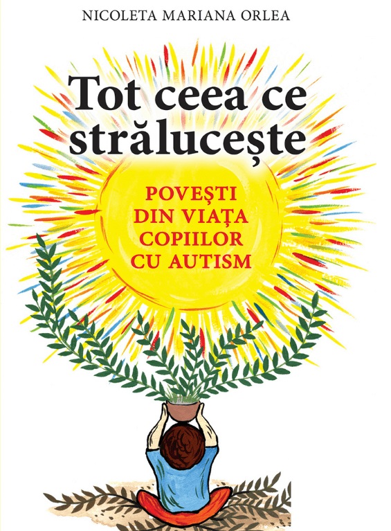 Tot ceea ce strălucește. Povești din viața copiilor cu autism