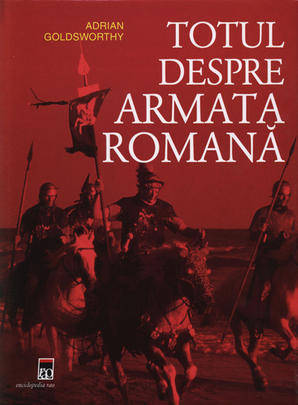 Totul despre armata romana