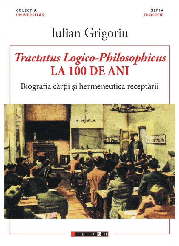 Tractatus Logico-Philosophicus la 100 de ani