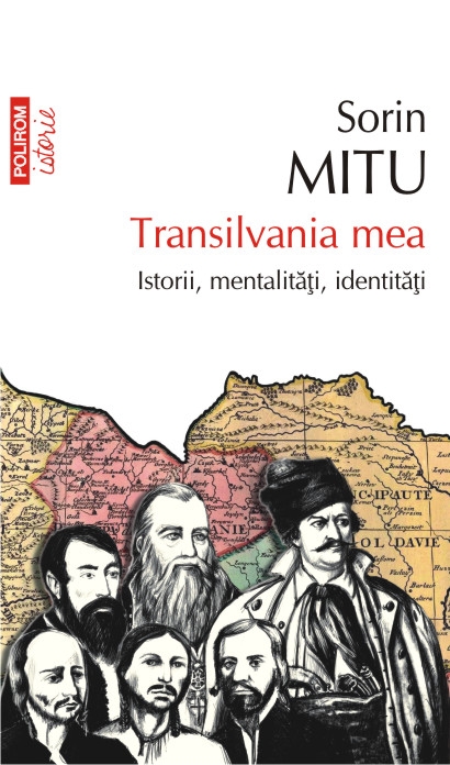 Transilvania mea. Istorii, mentalități, identități