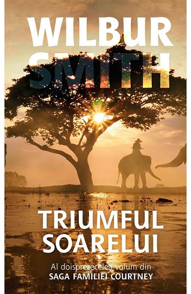 Triumful soarelui (saga familiei Courtney, vol. 12)