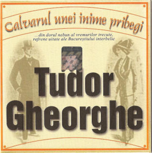 Tudor Gheorghe - Calvarul unei inime pribegi (Album MP3)