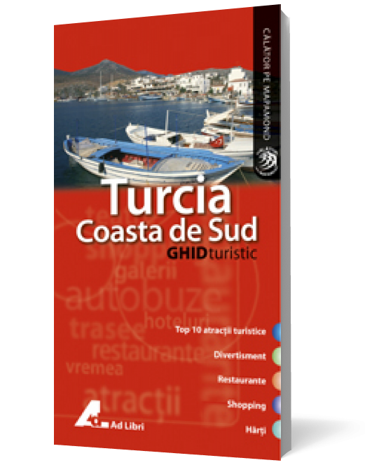 Turcia Coasta de Sud. Ghid turistic