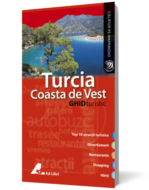 Turcia Coasta de Vest. Ghid turistic