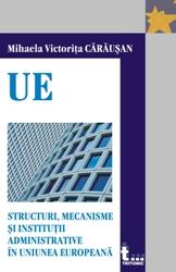 Structuri, mecanisme și instituții administrative în Uniunea Europeană