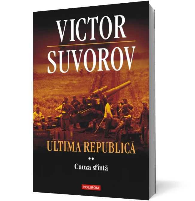 Ultima republică. Vol. II: Cauza sfîntă