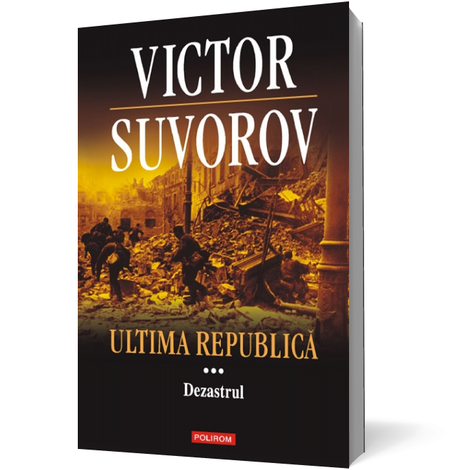 Ultima republica. Volumul III: Dezastrul