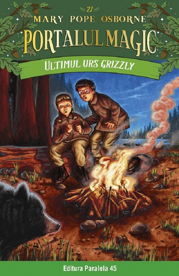 Ultimul urs grizzly. Portalul magic nr. 27