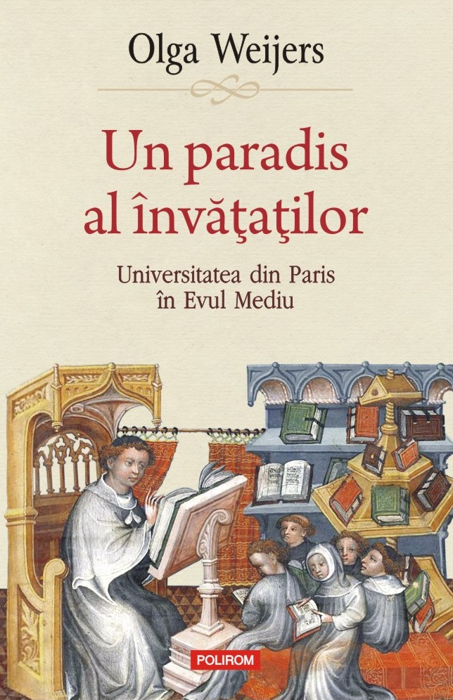 Un paradis al învăţaţilor. Universitatea din Paris în Evul Mediu