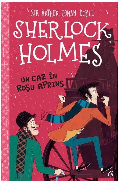 Sherlock Holmes. Un caz in rosu aprins