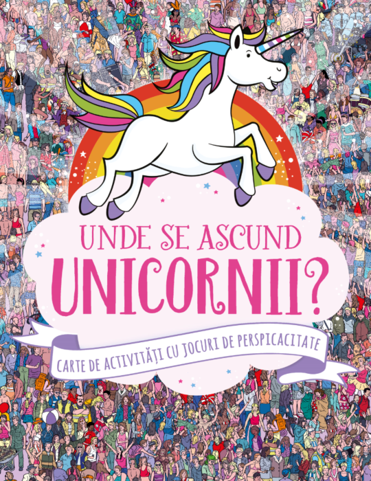 Unde se ascund unicornii?