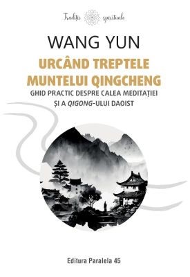 Urcând treptele muntelui Qingcheng