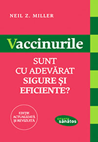 Vaccinurile. Sunt cu adevarat sigure si eficiente?