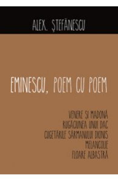 Eminescu, poem cu poem: Venere si Madona, Rugaciunea unui dac ...