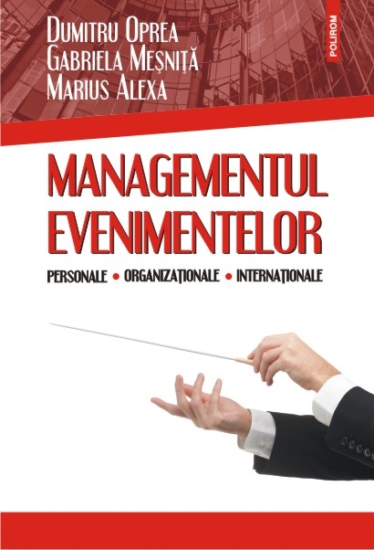 Managementul evenimentelor personale, organizationale, internationale