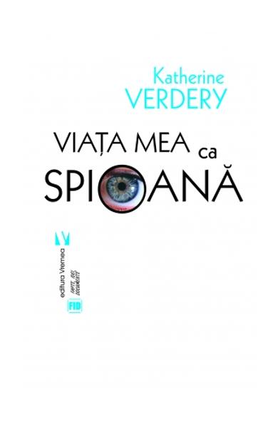 Viata mea ca spioana