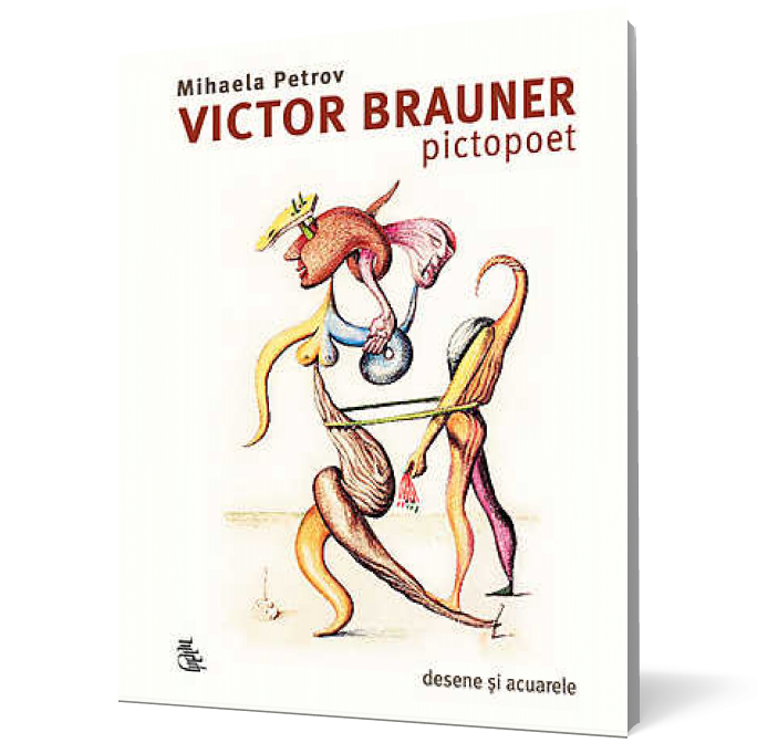 Victor Brauner, pictopoet. Desene si acuarele