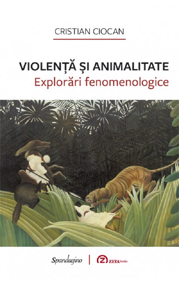 Violenta si animalitate. Explorari fenomenologice