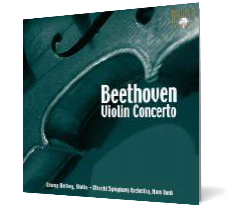 Beethoven: Violin Concerto in D major, Op. 61, etc.