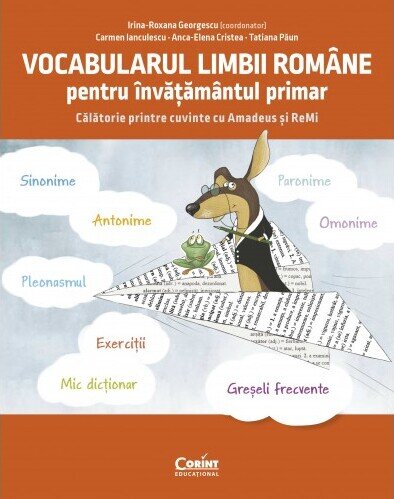 Vocabularul limbii române pentru învățământul primar. Călătorie printre cuvinte cu Amadeus și ReMi