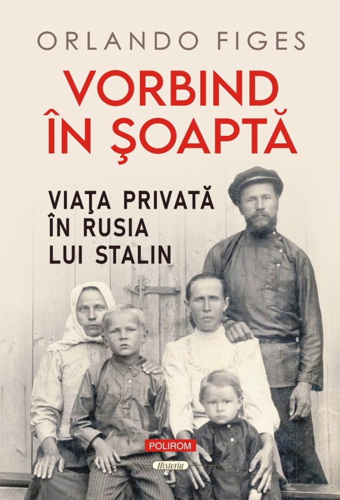 Vorbind în șoaptă. Viaţa privată în Rusia lui Stalin