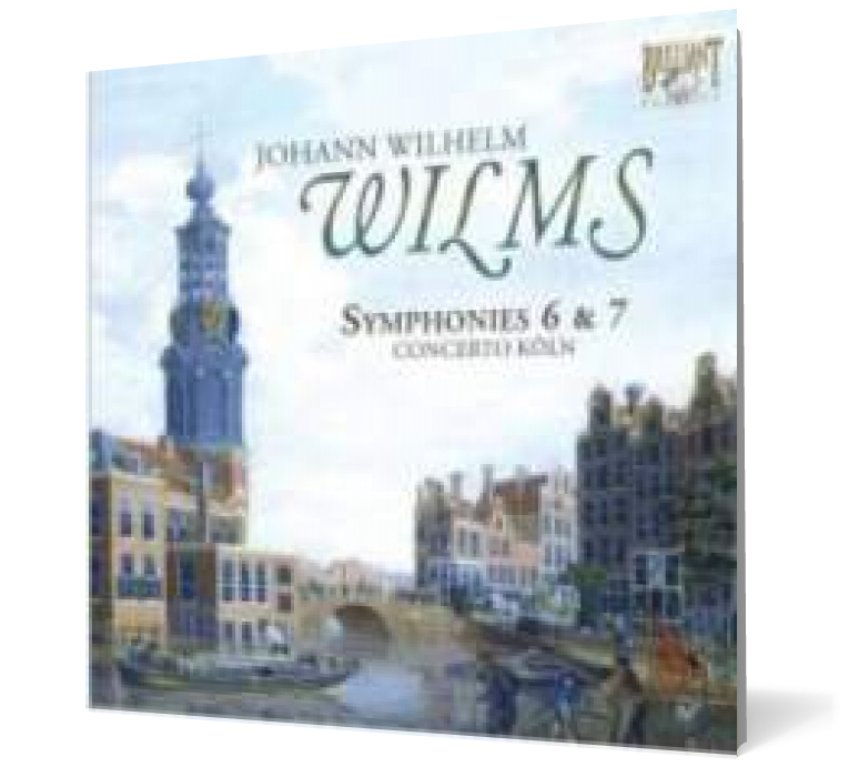 Wilms - Symphonies Nos. 6 & 7