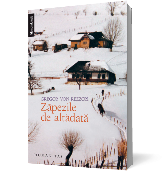 Zăpezile de altădată. Portrete pentru o autobiografie pe care nu o voi scrie niciodată