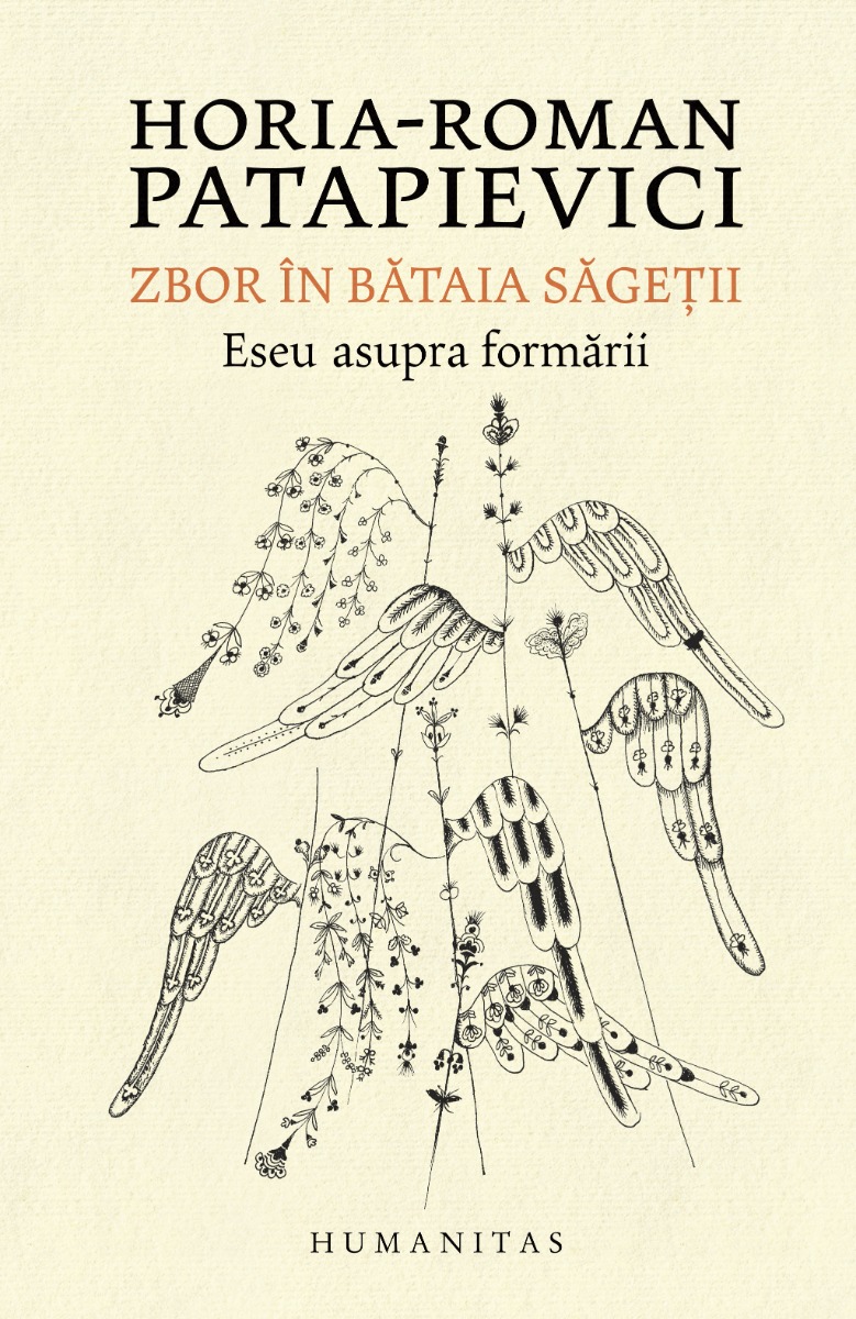 Zbor în bătaia săgeții. Eseu asupra formării